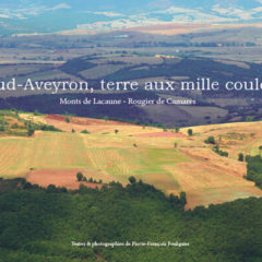 Le Sud-Aveyron, terre aux mille couleurs